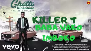 Killer T – Baba Vako Imboko - Killer T – Baba Vako Imboko